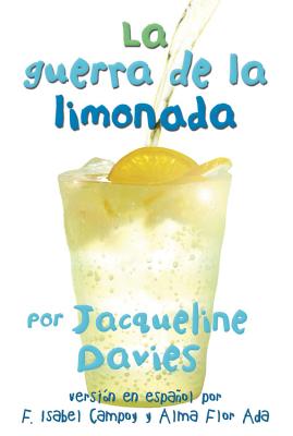 La Guerra de la Limonada = The Lemonade War - Jacqueline Davies