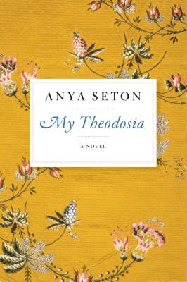 My Theodosia - Anya Seton