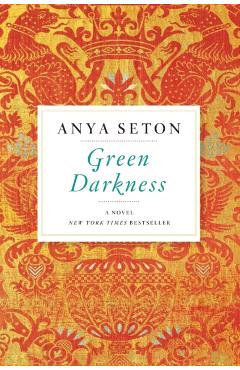Green Darkness - Anya Seton