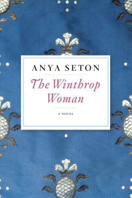 The Winthrop Woman - Anya Seton