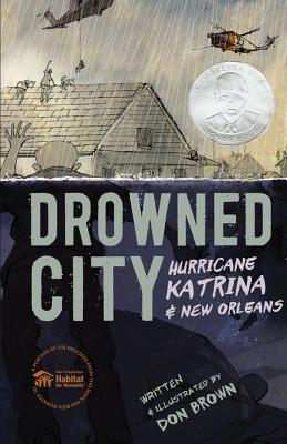 Drowned City: Hurricane Katrina and New Orleans - Don Brown