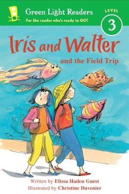 Iris and Walter and the Field Trip - Elissa Haden Guest
