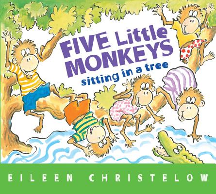 Five Little Monkeys Sitting in a Tree - Eileen Christelow