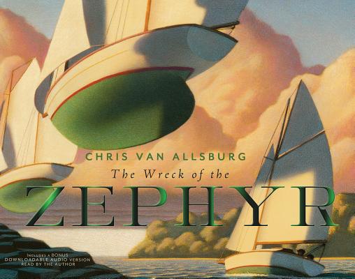 The Wreck of the Zephyr - Chris Van Allsburg