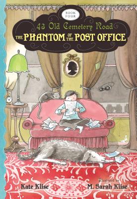 The Phantom of the Post Office, Volume 4 - Kate Klise