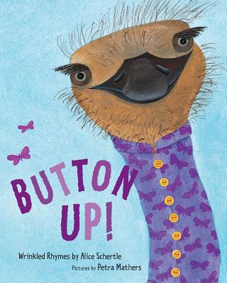 Button Up!: Wrinkled Rhymes - Alice Schertle