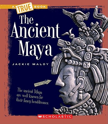 The Ancient Maya - Jackie Maloy