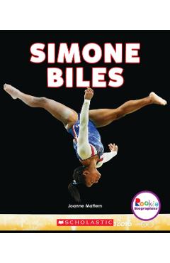 Simone Biles: America's Greatest Gymnast (Rookie Biographies) - Joanne Mattern