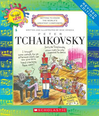 Peter Tchaikovsky (Revised Edition) (Getting to Know the World's Greatest Composers) - Mike Venezia