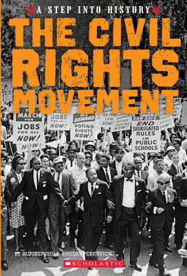 The Civil Rights Movement (a Step Into History) - Olugbemisola Rhuday-perkovich