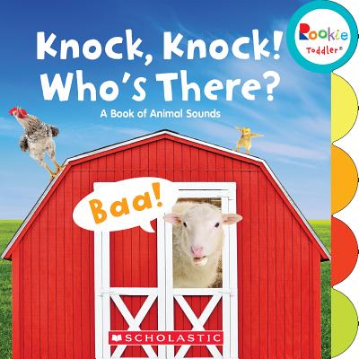 Knock, Knock! Who's There?: A Book of Animal Sounds (Rookie Toddler) - Pamela Chanko
