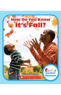 How Do You Know It's Fall? (Rookie Read-About Science: Seasons) - Lisa M. Herrington