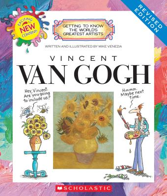 Vincent Van Gogh (Revised Edition) (Getting to Know the World's Greatest Artists) - Mike Venezia