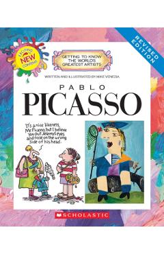 Pablo Picasso (Revised Edition) (Getting to Know the World's Greatest Artists) - Mike Venezia