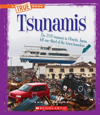 Tsunamis (a True Book: Extreme Earth) - Ann O. Squire