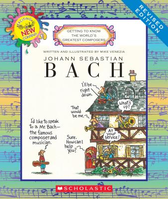 Johann Sebastian Bach (Revised Edition) (Getting to Know the World's Greatest Composers) - Mike Venezia