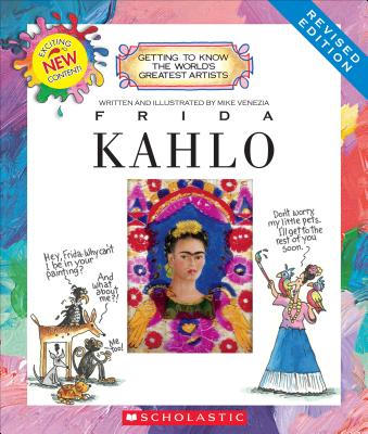 Frida Kahlo (Revised Edition) (Getting to Know the World's Greatest Artists) - Mike Venezia
