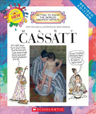 Mary Cassatt (Revised Edition) (Getting to Know the World's Greatest Artists) - Mike Venezia