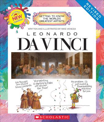 Leonardo Da Vinci (Revised Edition) (Getting to Know the World's Greatest Artists) - Mike Venezia