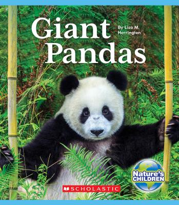 Giant Pandas (Nature's Children) - Lisa M. Herrington
