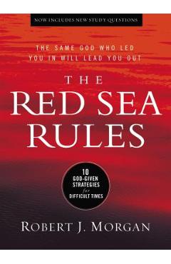 Coperta cărții 'The Red Sea Rules: 10 God-Given Strategies for Difficult Times - Robert Morgan'