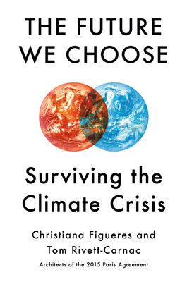 The Future We Choose: Surviving the Climate Crisis - Christiana Figueres
