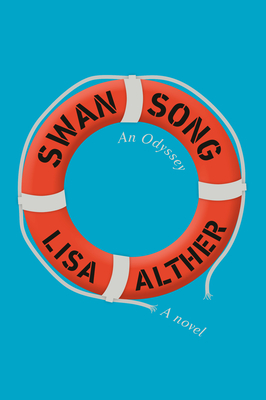 Swan Song: An Odyssey - Lisa Alther