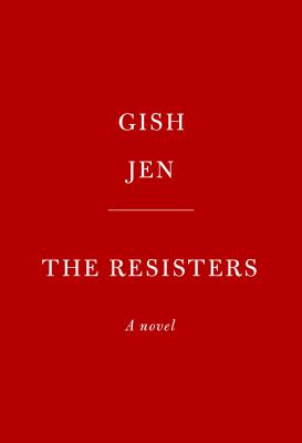 The Resisters - Gish Jen