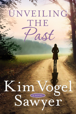 Unveiling the Past - Kim Vogel Sawyer