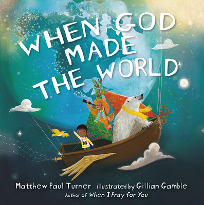When God Made the World - Matthew Paul Turner
