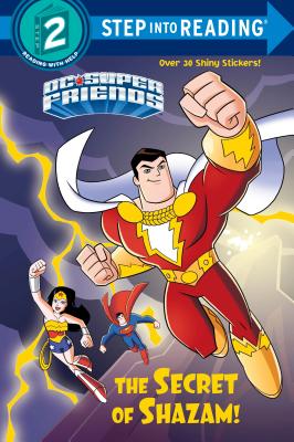 The Secret of Shazam! (DC Super Friends) - Christy Webster