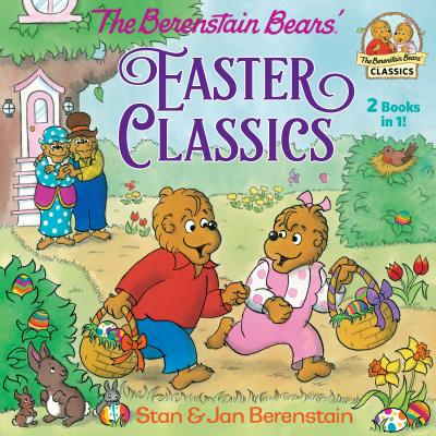 The Berenstain Bears Easter Classics - Stan Berenstain