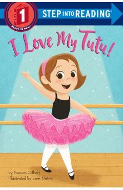 Poza produsului I Love My Tutu! - Frances Gilbert
