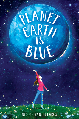Planet Earth Is Blue - Nicole Panteleakos