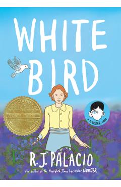 Poza produsului White Bird - R. J. Palacio