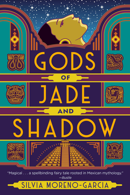Gods of Jade and Shadow - Silvia Moreno-garcia