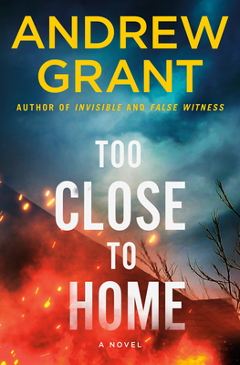 Too Close to Home - Andrew Grant