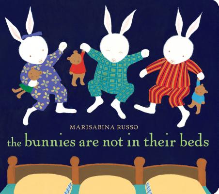 The Bunnies Are Not in Their Beds - Marisabina Russo