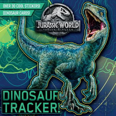 Dinosaur Tracker! (Jurassic World: Fallen Kingdom) - Rachel Chlebowski