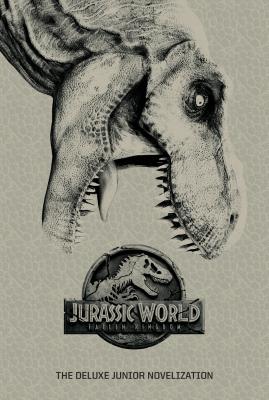 Jurassic World: Fallen Kingdom: The Deluxe Junior Novelization (Jurassic World: Fallen Kingdom) - David Lewman