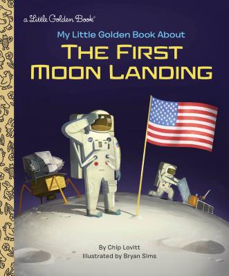 My Little Golden Book about the First Moon Landing - Charles Lovitt