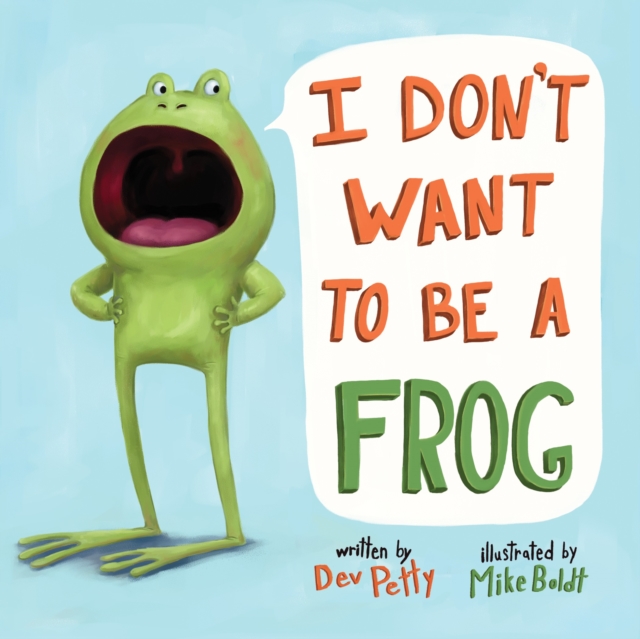 I Don't Want to Be a Frog - Dev Petty
