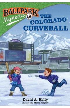 Poza produsului Ballpark Mysteries #16: The Colorado Curveball - David A. Kelly