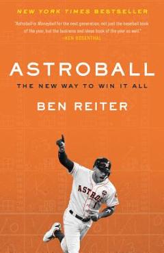Coperta cărții 'Astroball: The New Way to Win It All - Ben Reiter'