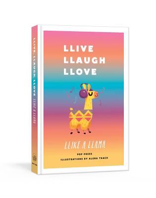 Llive, Llaugh, Llove Llike a Llama - Pop Press