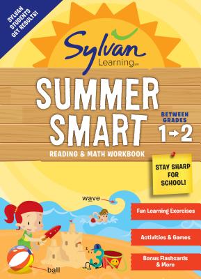 Sylvan Summer Smart Workbook: Between Grades 1 & 2 - Sylvan Learning