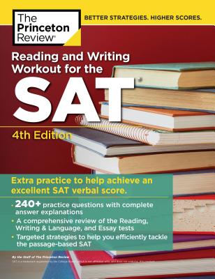 Reading and Writing Workout for the Sat, 4th Edition - The Princeton Review