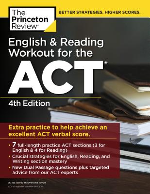 English and Reading Workout for the Act, 4th Edition: Extra Practice for an Excellent Score - The Princeton Review