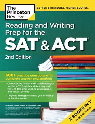 Reading and Writing Prep for the SAT & Act, 2nd Edition: 600+ Practice Questions with Complete Answer Explanations - The Princeton Review