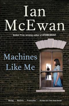 Poza produsului Machines Like Me - Ian Mcewan